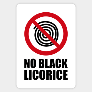 NO Black Licorice - Anti series - Nasty smelly foods - 14B Sticker